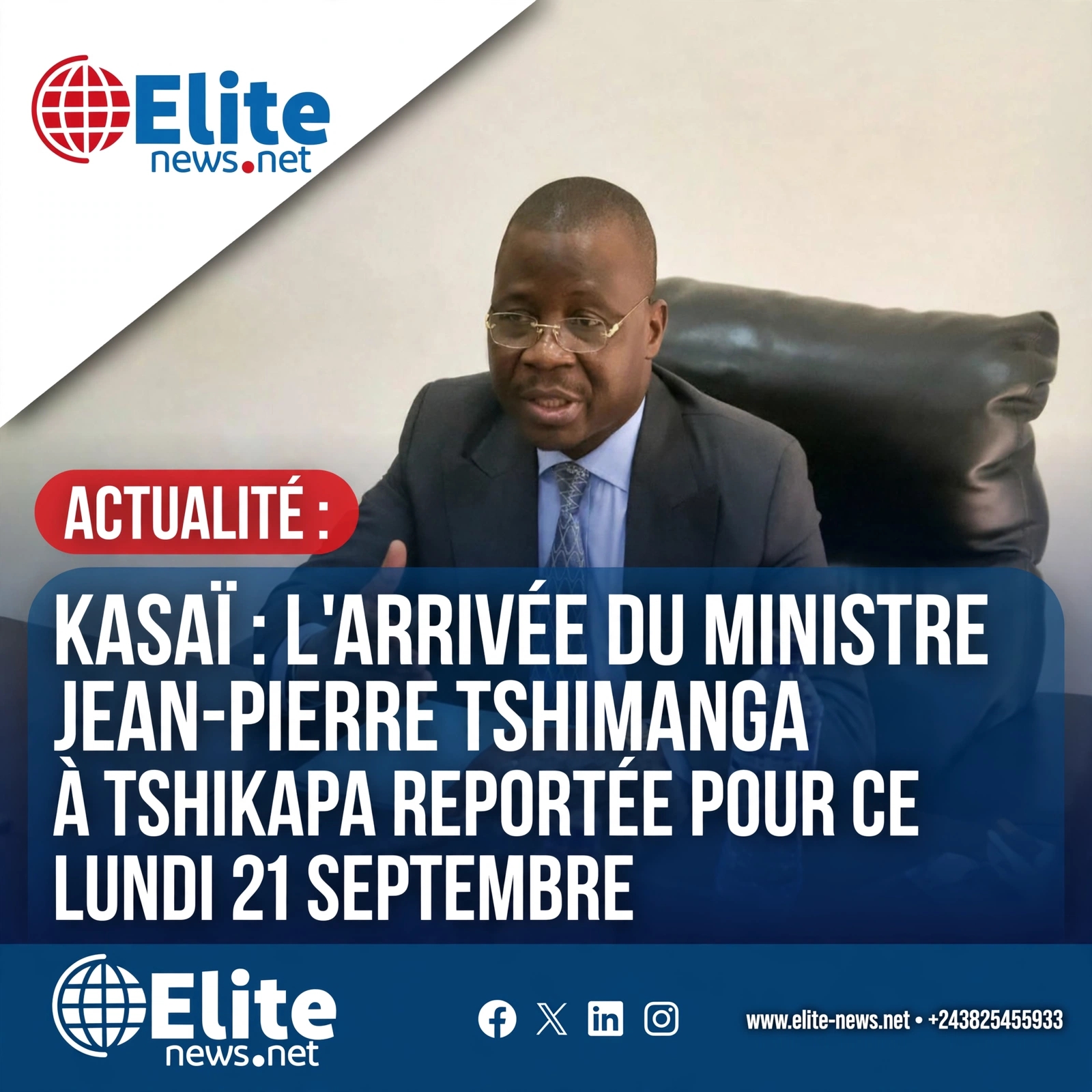 Kasaï : l’arrivée du ministre Jean-Pierre Tshimanga Buana à Tshikapa reportée au lundi 21 septembre